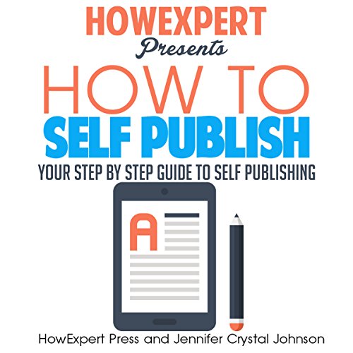 How to Self Publish (Audible Audio Edition) HowExpert Press, JenniferCrystal