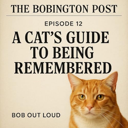 Season 1, Episode 12: A Cat's Guide To Being Remembered cover art