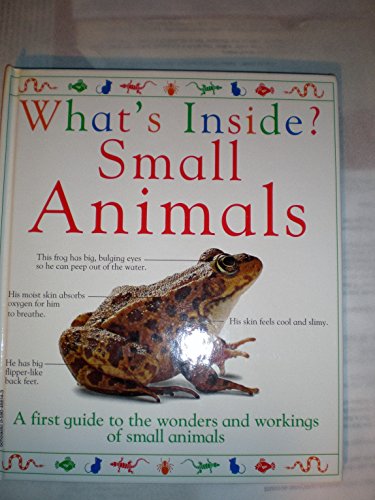 What's Inside? Small Animals: A First Guide to ... 0590466143 Book Cover