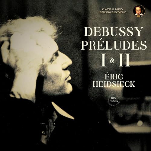 Debussy: Préludes I & II by Éric Heidsieck (2026 Remastered, Paris 2002-2007)
