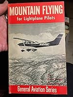 MOUNTAIN FLYING FOR THE LIGHTPLANE PILOT B004LG6TYK Book Cover