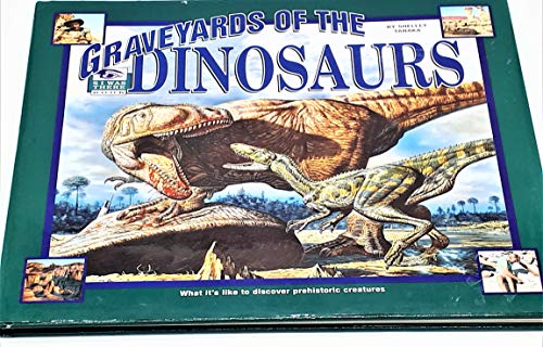 I Was There: Graveyards of the Dinosaurs