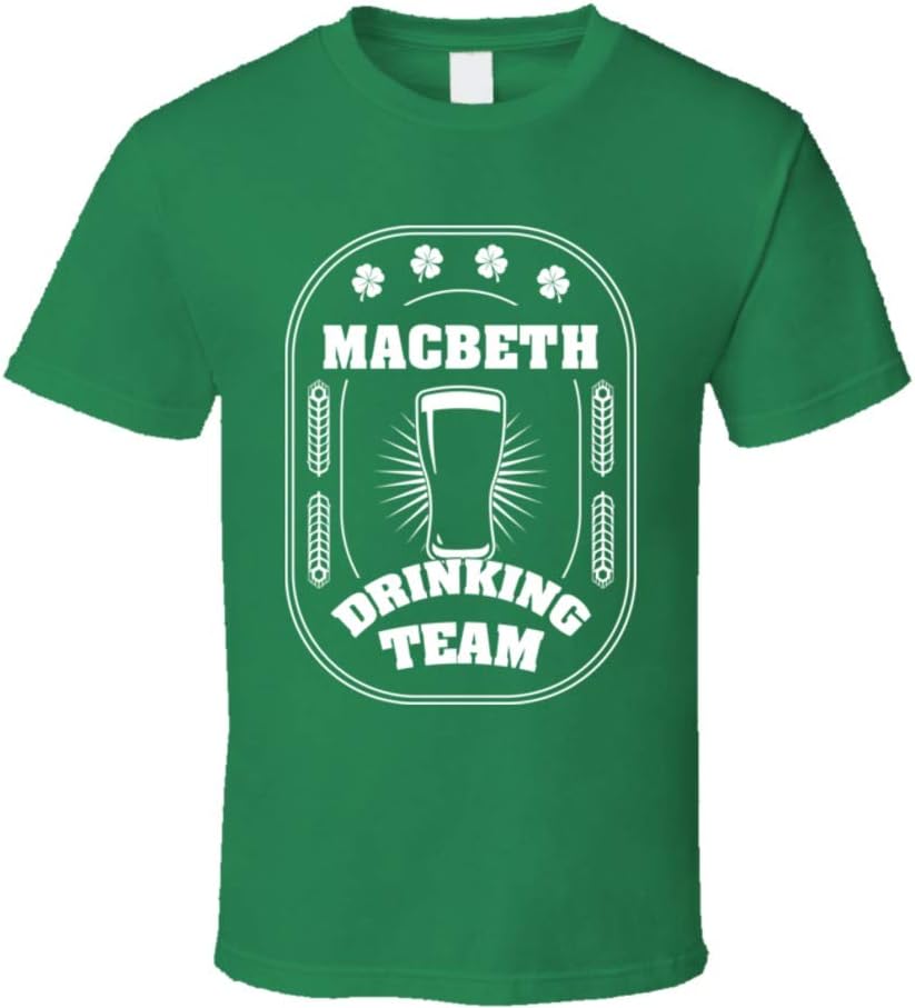 Macbeth Drinking Team St. Patrick's Day Last Name Group T Shirt