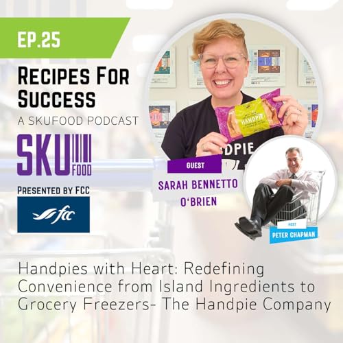S01 E25: Handpies with Heart: Redefining Convenience from Island Ingredients to Grocery Freezers