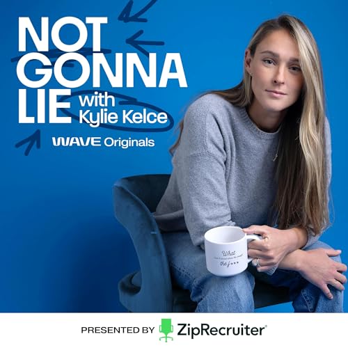 Not Gonna Lie with Kylie Kelce Podcast Por Wave Originals arte de portada