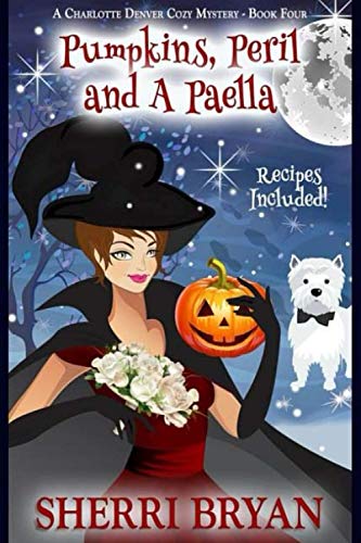 Pumpkins, Peril and a Paella (A Charlotte Denve... 1519311745 Book Cover