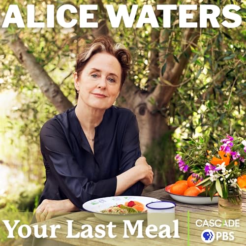 Alice Waters: Fris&eacute;e Salad + Pear Galette cover art