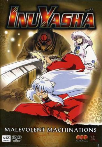 Inu Yasha, Vol. 53 Malevolent Machination [DVD]