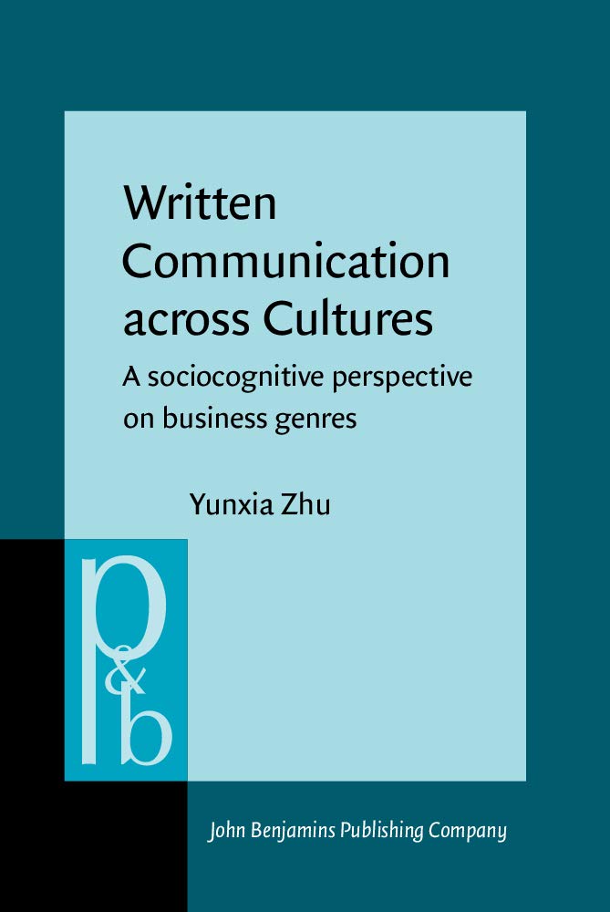 Buy Written Communication across Cultures: A sociocognitive perspective on business genres: 141 (Pragmatics & Beyond New Series) — BookShops.in