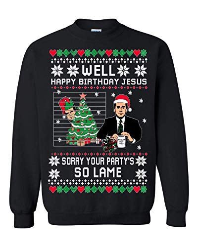 Memetic Ugly Christmas Sweater Happy Birthday Jesus Sorry Your Party's So Lame Unisex Sweatshirt
