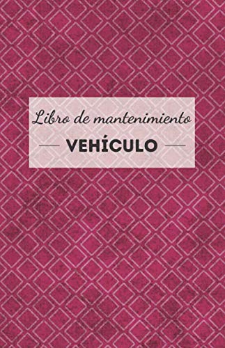 Libro de mantenimiento vehículo: universal, simple y práctico - formulario a rellenar para cada in Libro de mantenimiento vehículo: universal, simple y práctico - formulario a rellenar para cada in