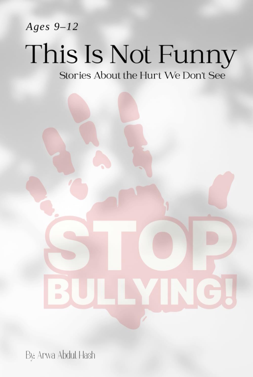 This Is Not Funny: Stories of Courage, Kindness, and Standing Up to Bullying