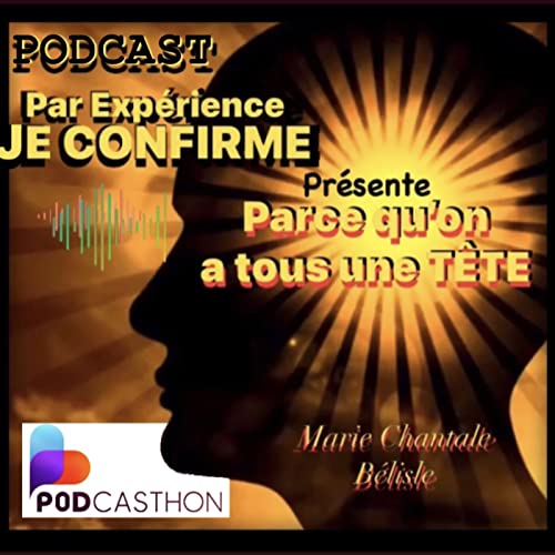 PODCASTHON-Parce qu'on a tous une T&Ecirc;TE