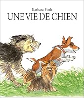 Une Vie De Chien = Wag Wag Wag or What Dogs Do 221102792X Book Cover
