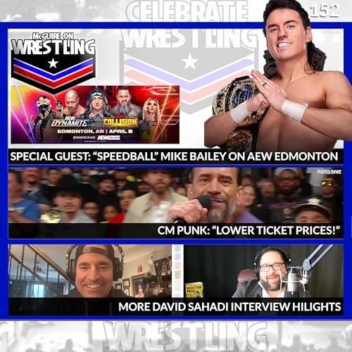 "Speedball" Mike Bailey Joins Special Tuesday Bonus McGuire on Wrestling 152!