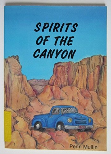 Spirits of The Canyon: Penn Mullin: Amazon.com: Books