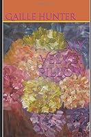 My Velvet Pillow 1521759324 Book Cover