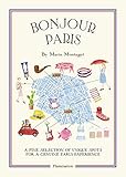 louis vuitton city guide paris 2017  Bonjour Paris: The Bonjour City Map-Guides: A Fine Selection of Unique Spots For a Genuine Paris Experience