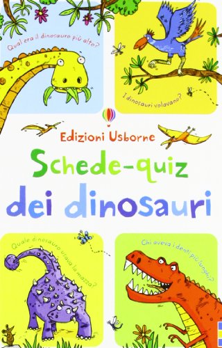 Schede-quiz dei dinosauri. Ediz. illustrata Schede-quiz dei dinosauri. Ediz. illustrata