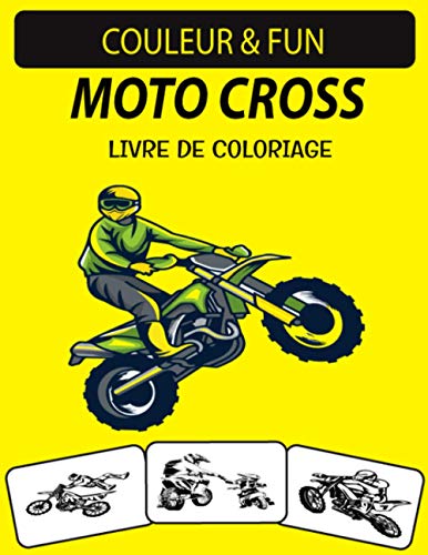 MOTO CROSS LIVRE DE COLORIAGE: Livre de coloriage de motos de saleté pour enfants et adultes