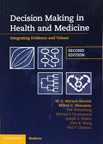 Decision Making in Health and Medicine: Integrating Evidence and Values