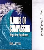 Floods of compassion: Hope for Honduras 083412016X Book Cover