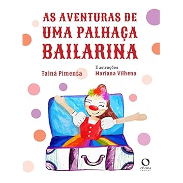 Capa do livro As aventuras de uma palhaça bailarina