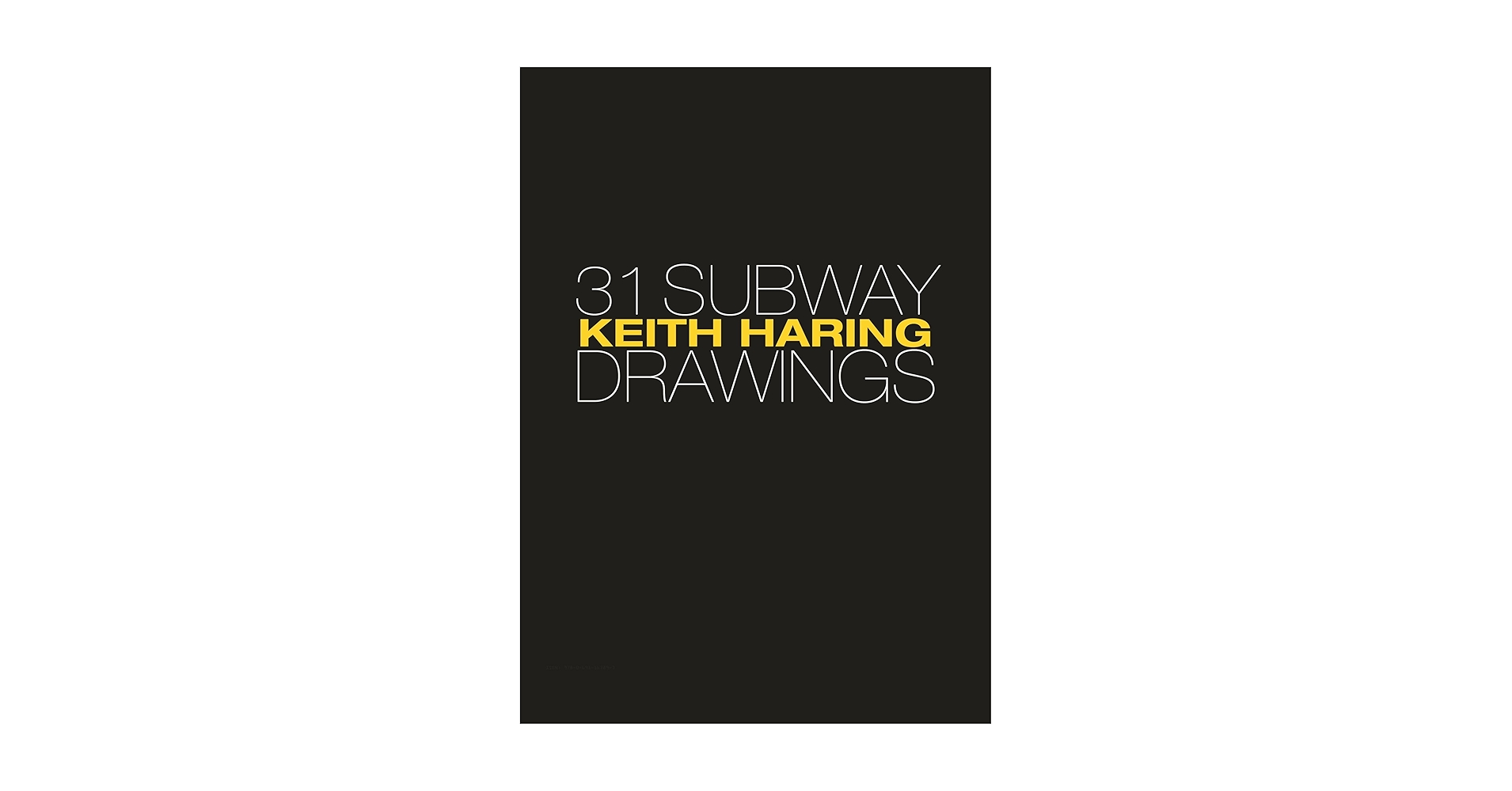 【希少本】31 SUBWAY DRAWINGS 【表紙テキスト赤ver.】 Keith Haring: 31 Subway Drawings: Deitch, Jeffrey