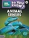 Animal Senses - BBC Earth Do You Know...? Level 3