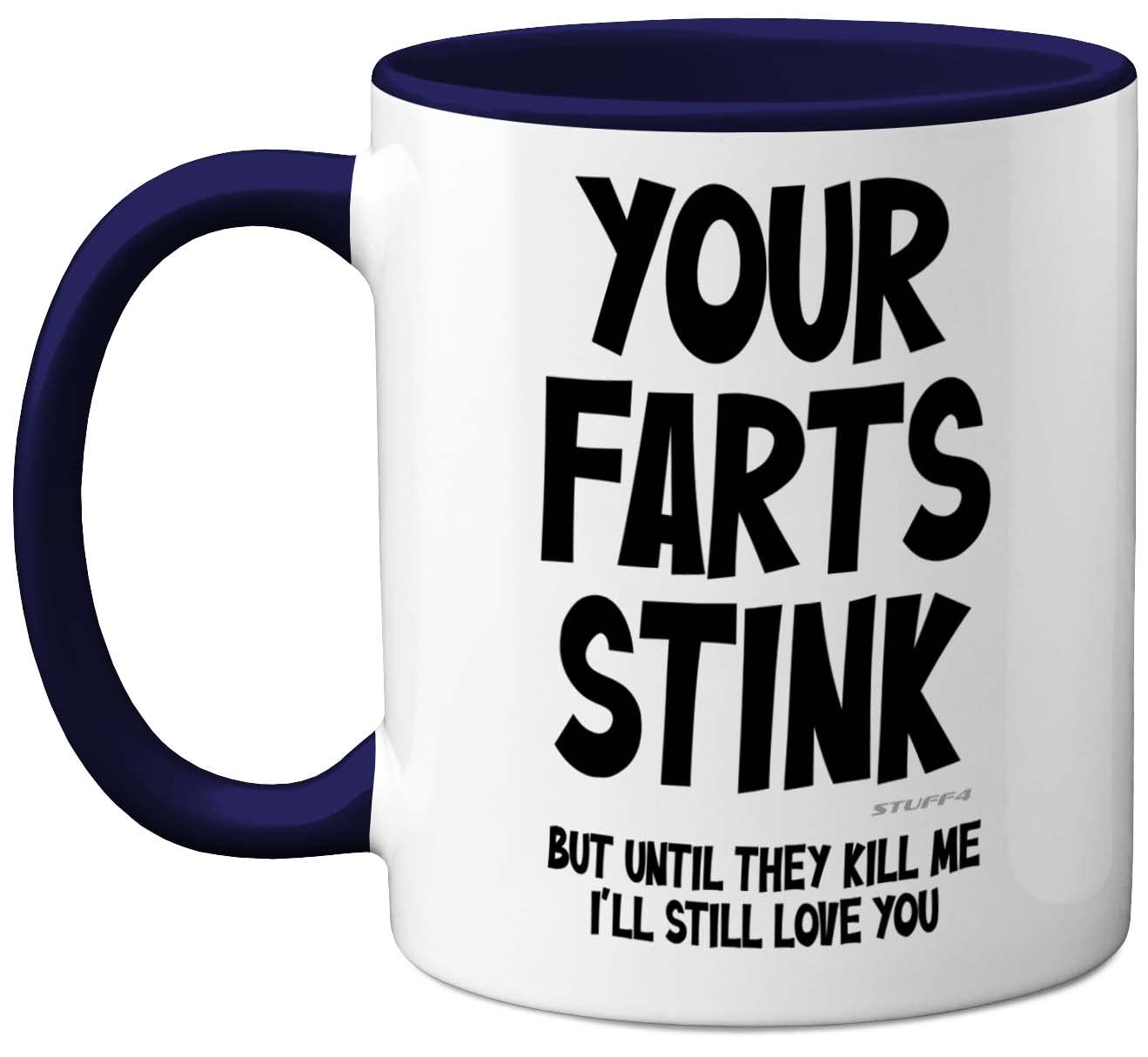 Stuff4 Men's Navy Blue Funny Valentines Gifts For Him - Your Farts Stink Mug - Funny Mugs For Birthday Gifts Boyfriend Husband Dad, Joke Novelty Present, I Love You Daughter Son Wife, 11Oz Ceramic