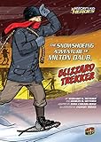 The Snowshoeing Adventure of Milton Daub, Blizzard Trekker (History's Kid Heroes)