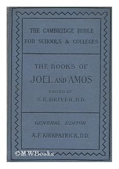 Hardcover The Books of Joel and Amos / with introduction and notes by the Rev. S. R. Driver Book