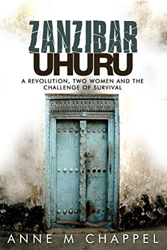 Zanzibar Uhuru: revolution, two women and the challenge of survival