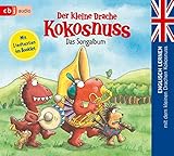 Der kleine Drache Kokosnuss - Das Songalbum: Englisch lernen mit dem kleinen Drachen Kokosnuss (Die Englisch Lernreihe mit dem Kleinen Drache Kokosnuss, Band 6)