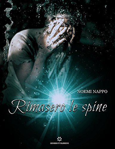 Rimasero le spine Rimasero le spine