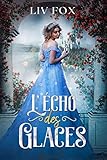 lechoneria el gordo  L’Écho des Glaces (L’Écho des Murmures t. 2) (French Edition)