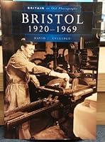 Bristol 1920-1969 (Britain in Old Photographs Series) 1840151927 Book Cover