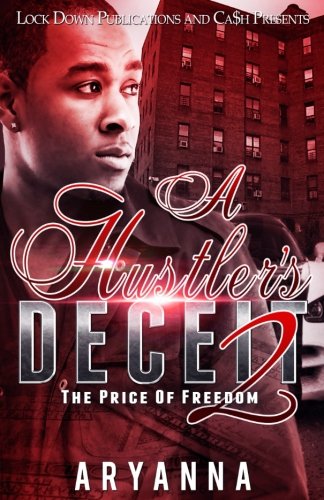 A Hustler's Deceit: The Price of Freedom: 2