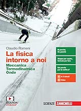 La fisica intorno a noi Meccanica termodinamica onde Per il 2 biennio delle Scuole superiori Con ebook Con espansione online