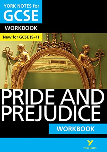 Pride and Prejudice WORKBOOK: York Notes for GCSE (9-1): - the ideal way to catch up, test your knowledge and feel ready for 2022 and 2023 assessments and exams
