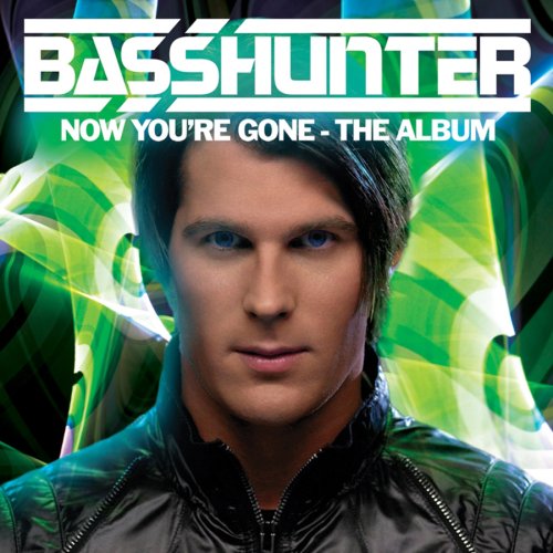 Now You Re Gone [Audio CD] Basshunter