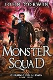 Monster Squad: Lovecraftian Mythical Urban Fantasy Thriller (Chronicles of Cain Book 8)