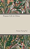 Peasant Life in China