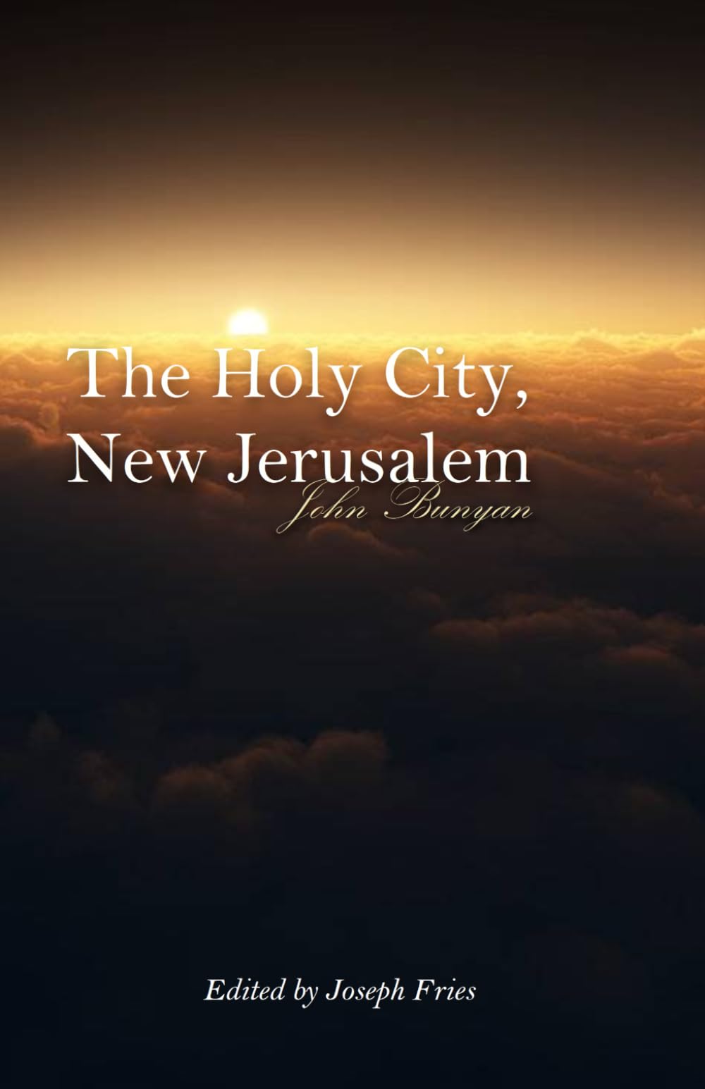 The Holy City, New Jerusalem: John Bunyan