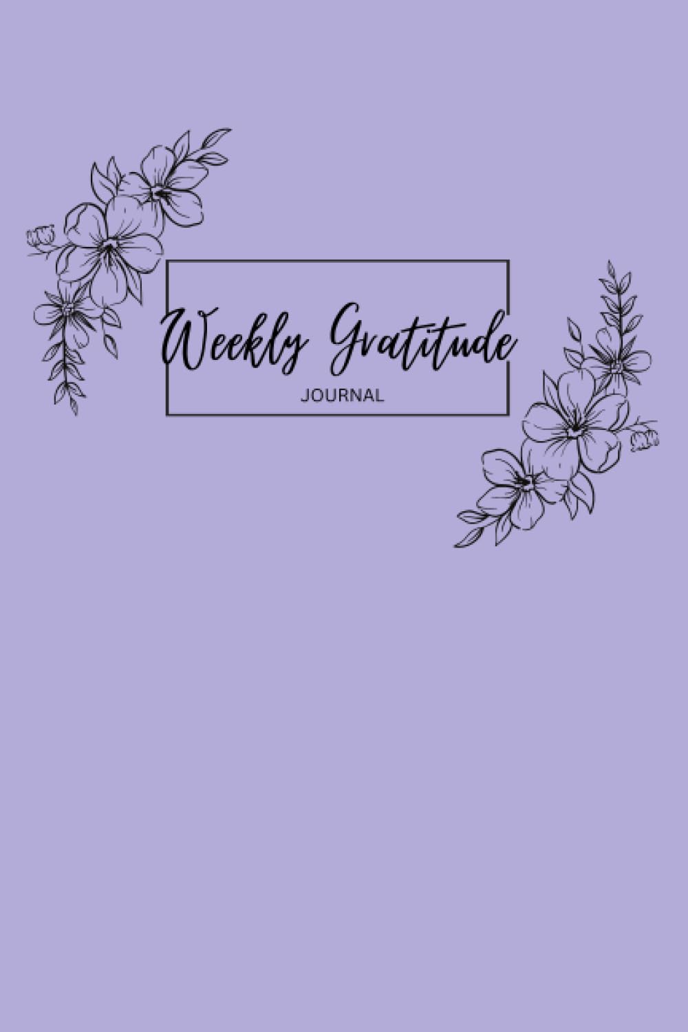 Independently published Weekly Gratitude Journal