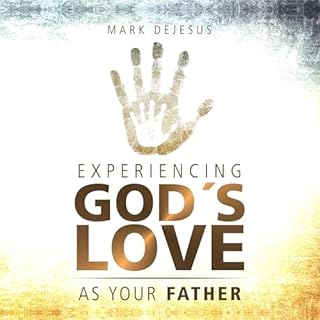 Experiencing God's Love as Your Father Audiolibro Por Mark DeJesus arte de portada