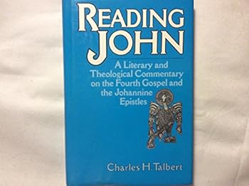 Hardcover Reading John: A Literary and Theological Commentary on the Fourth Gospel and the Johannine Epistles (Reading the New Testament Series) Book