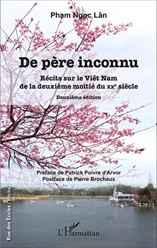 Télécharger De père inconnu: Récits sur le Viêt Nam de la deuxième moitié du XXe sicèle - Deuxième éditi PDF Ebook En Ligne