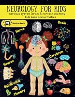 Neurology for Kids: Neuroscience For Kids, nervous system & brain anatomy books for kids ages 8-12 (human anatomy book for kids) B0BZFDM7SD Book Cover