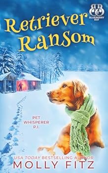 Retriever Ransom - Book #10 of the Pet Whisperer P.I.